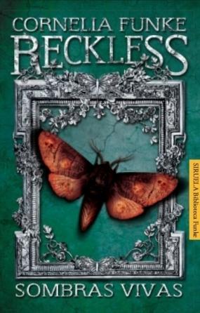 Reckless. Sombras vivas, Cornelia Funke