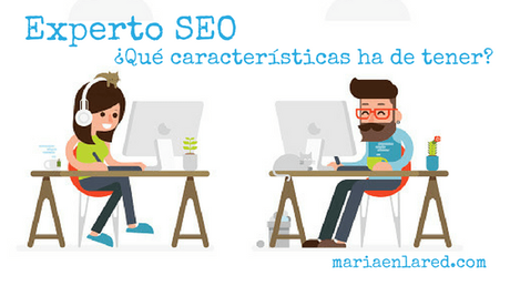 Cualidades del experto SEO