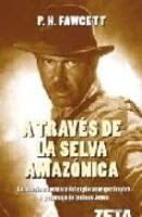 https://www.casadellibro.com/libro-a-traves-de-la-selva-amazonica/9788498720624/1193713
