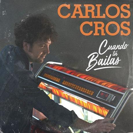 [Noticia] Cuando Tú Bailas, nuevo single de Carlos Cros
