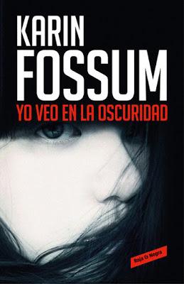 Yo veo en la oscuridad. Karin Fossum
