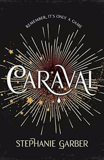 Reseña: Caraval de Stephanie Garber