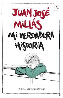 Mi verdadera historia - Juan José Millás