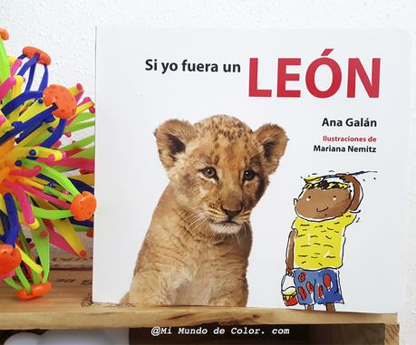 LECTURA INFANTIL | SI YO FUERA UN LEON DE ANA GALAN