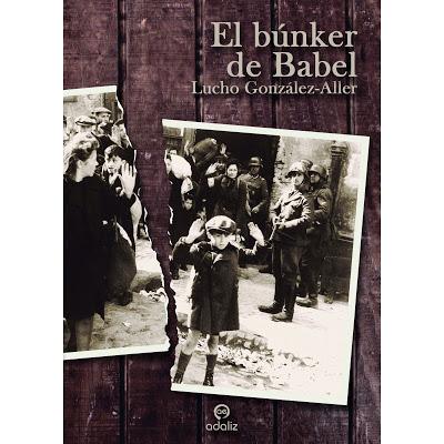 EL BÚNKER DE BABEL - LUCHO GONZÁLEZ-ALLER