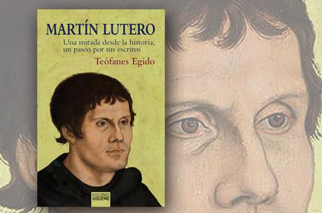 Martín Lutero: una mirada desde la historia