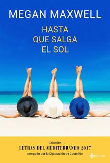 Reseña | Hasta que salga el sol ~ Megan Maxwell Reseña | Hasta que salga el sol ~ Megan Maxwell