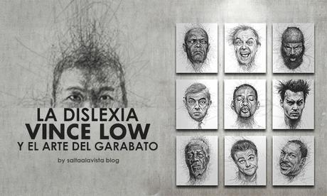  Biografía y Obra de Vince Low, La Dislexia y El Arte del Garabato