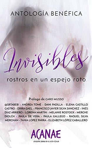 Invisibles; rostros en un espejo roto. Un libro contra el bullying https://images-eu.ssl-images-amazon.com/images/I/512gf2VzjdL.jpg
