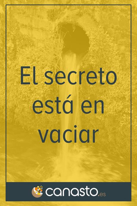 El secreto está en vaciar