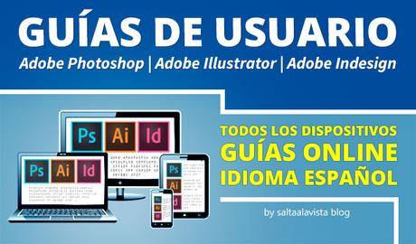 Guías de Usuario Online en Español de Adobe Photoshop, Adobe Illustrator y Adobe Indesign