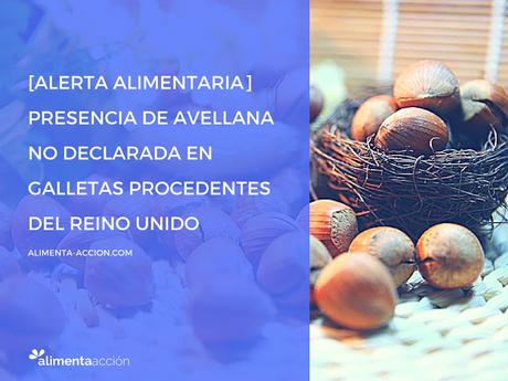 [Alerta alimentaria] Presencia de avellana no declarada en galletas procedentes del Reino Unido