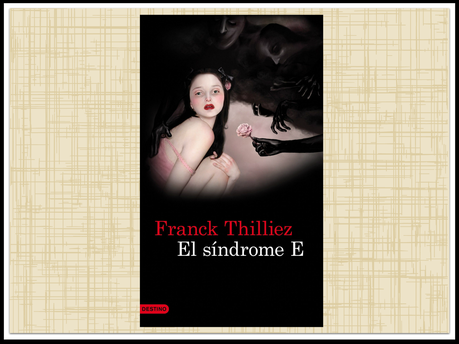'El síndrome E' de Franck Thilliez 'El síndrome E' de Franck Thilliez