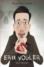 Reseña: Erik Volger sin corazón — Beatriz Osés Reseña: Erik Volger sin corazón — Beatriz Osés