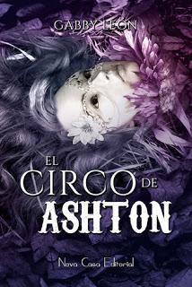 Reseña | El circo de Ashton ~ GabbyCrys Reseña | El circo de Ashton ~ GabbyCrys