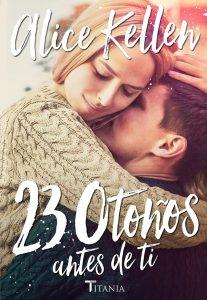 Reseña: 23 otoños antes de ti, Alice Kellen