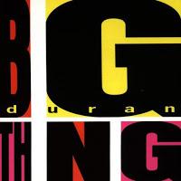 DURAN DURAN -  BIG THING