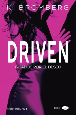 Driven. Guiados por el deseo, de K. Bromberg