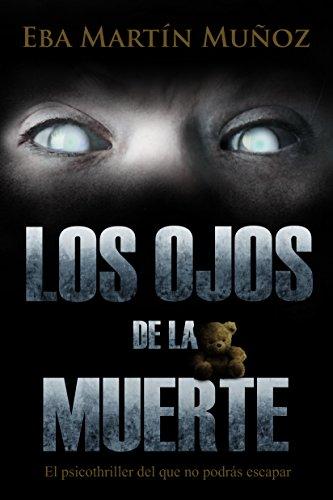 Los ojos de la muerte; Eba Martín Muñoz