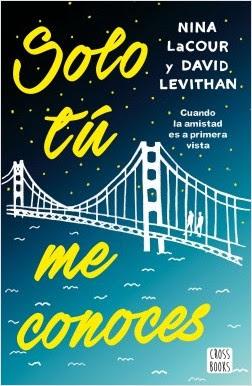 Solo tu me conoces,  Nina LaCour y David Levithan