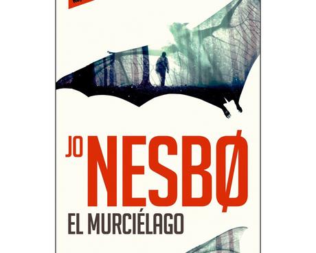 El murciélago (Harry Hole I), de Jo Nesbo.