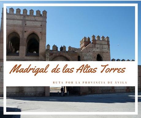 Ruta por la provincia de Ávila: ¿Qué ver en Madrigal de las Altas Torres?