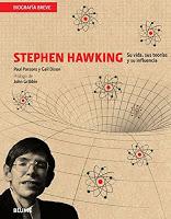 Stephem Hawking. Su vida, sus teorías y su influencia
