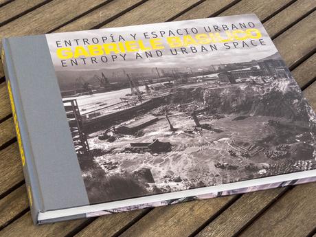 ‘Entropía y Espacio Urbano’ de Gabriele Basilico, una estupenda retrospectiva también en forma de libro Gabrielebasilico 1