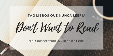 Don't Want To Read - Libros que nunca leería