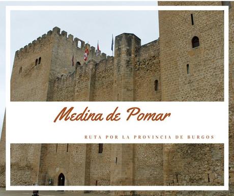 Ruta por la provincia de Burgos: ¿Qué ver en Medina de Pomar?