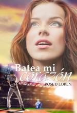 Batea mi corazón - Rose B. Loren