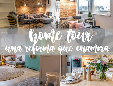 HOME TOUR: reformas que enamoran y mucho