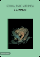 Reseña: Como alas de mariposa- J. C. Marquez