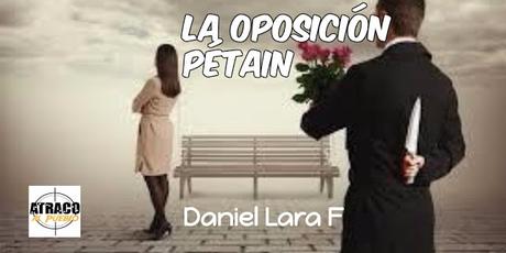 LA OPOSICIÓN PÉTAIN LA OPOSICIÓN PÉTAIN