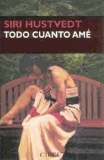 Todo cuanto amé - Siri Hustvedt