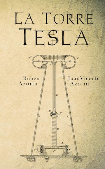 Portada del libro La torre Tesla, de Rubén Azorín y Juan Vicente Azorín