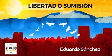 LIBERTAD O SUMISIÓN