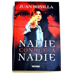 Nadie conoce a nadie, de Juan Bonilla: Una reseña