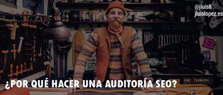 ¿Por qué hacer una Auditoría SEO?