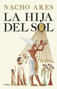 “La Hija del Sol”, de Nacho Ares