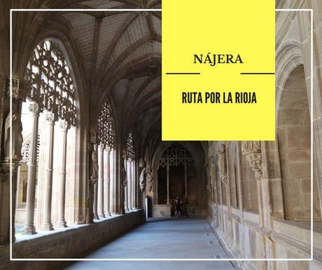 Ruta por La Rioja: ¿Qué ver en Nájera?