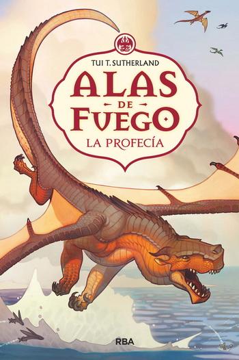 Alas de fuego 1. La profecía