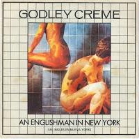 GODLEY & CREME - AN ENGLISHMAN IN NEW YORK