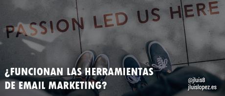 ¿Funcionan las herramientas de email marketing?