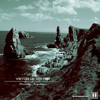 VIKTOR DE VEKTOR - FINALLY TOGETHER VIKTOR DE VEKTOR - FINALLY TOGETHER