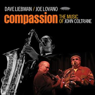 DAVE LIEBMAN & JOE LOVANO: Compassión-The music of John Coltrane