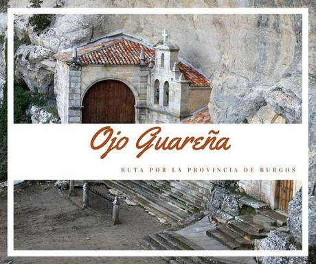Ruta por la provincia de Burgos: ¿Qué ver en Ojo Guareña?