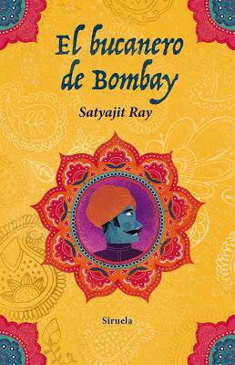 El bucanero de Bombay. Satyajit Ray