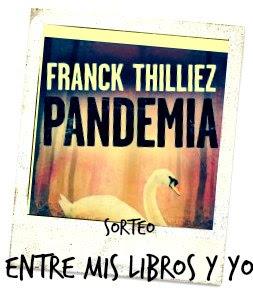 Quinto sorteo 5º Aniversario - Pandemia de Franck Thilliez