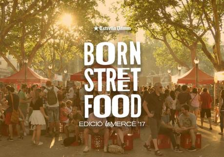 Born Street Food, nueva edición de la fiesta foodie para celebrar La Mercè
